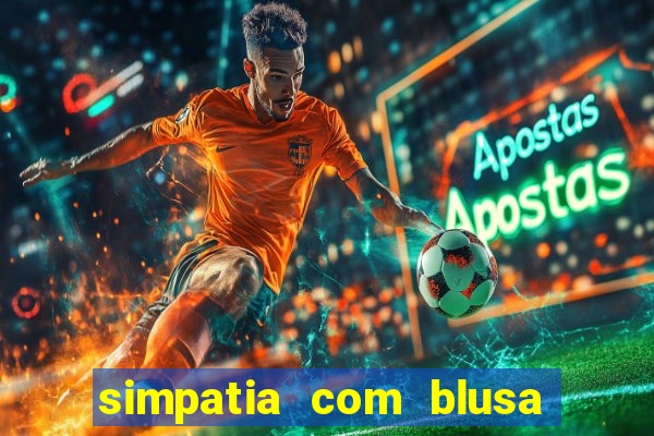 simpatia com blusa da pessoa amada